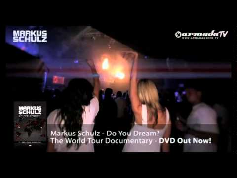 Markus Schulz - Do You Dream? The World Tour Documentary DVD Out Now!
