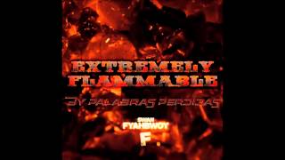 Por si querias aprender -  Swan FyahBwoy -  Extremely Flammable