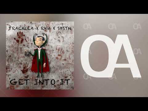 Trackula x Romanian House Mafia x SBSTN - Get Into It (Official Audio)