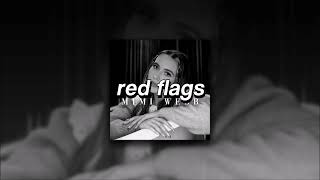 Mimi Webb, Red Flags | slowed + reverb |