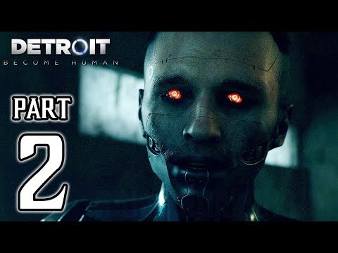 DETROIT BECOME HUMAN Walkthrough PART 2 (PS4 Pro) No Commentary Gameplay @ 1080p HD ✔