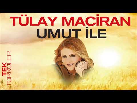 Tek Türküler - Tülay Maciran - Umut İle