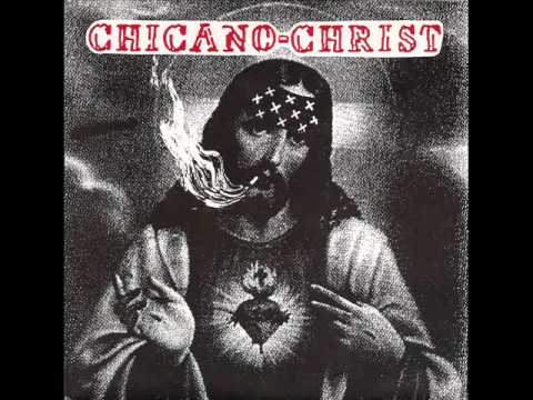 Chicano Christ - Dirty Choneez