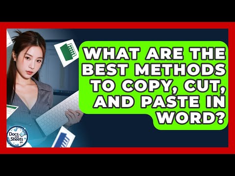 What Are The Best Methods To Copy, Cut, And Paste In Word? - Docs and Sheets Pro