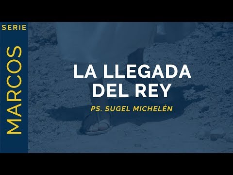 The Arrival of the King | Mark 1:1-8 | Ps. Sugel Michelén