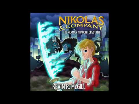 (FULL AUDIOBOOK) Nikolas & Co: The Merman & The Moon Forgotten - Children and Teen Fantasy Adventure