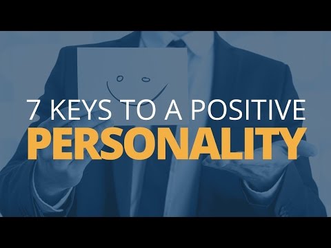 7 Keys to a Positive Personality