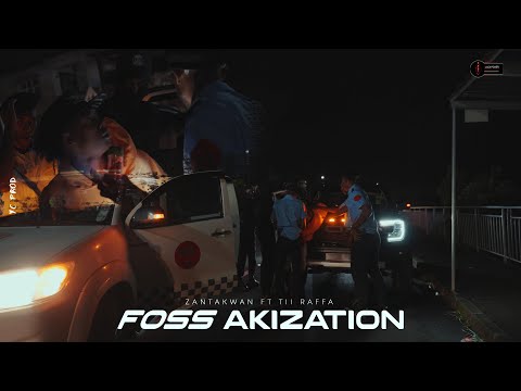 Zantakwan - Foss Akization ft. Tii Raffa (Clip Officiel)