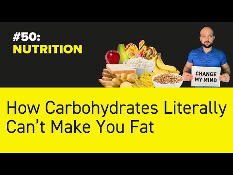 #50: NUTRITION - How Carbohydrates Literally Can’t Make You Fat