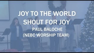 Joy To The World/Shout For Joy - Paul Baloche