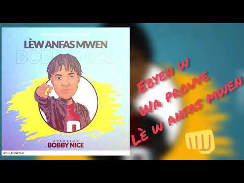 LÈW ANFAS MWEN - BOBBY NICE HAITI