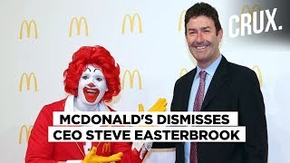 McDonald's Ousts CEO Steve Easterbrook Over Consensual Relationship With Employee