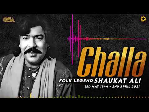 Challa by Shaukat Ali (Late) - One of the greatest folk song ever by the folk Legend - OSA Worldwide