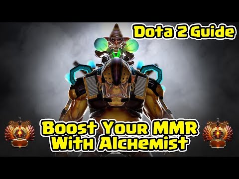 How To Boost Your MMR With Alchemist - Dota 2 Guide