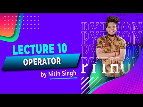 Python Lecture 10 Operator