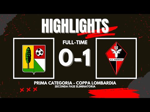 MONTANASO - FISSIRAGA 0-1 | HIGHLIGHTS | Prima Categoria Coppa Lombardia - 2^Fase Eliminatoria 