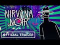 Nirvana Noir - Official Trailer | Day of the Devs: The Game Awards Edition Digital Showcase 2023