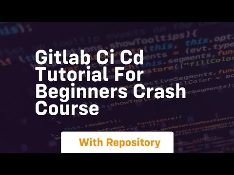 Gitlab ci cd tutorial for beginners crash course