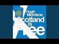 Scotland Is Free