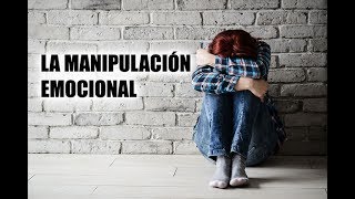 ¿Cuáles son las características de la Manipulación Emocional?