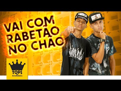 Pancadeixxon - Vai com Rabetão no Chão - Versão (Tops da Arrochadeira)