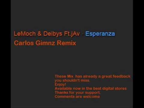 Lemoch & Deibys - Esperanza(Carlos Gimnz Remix)