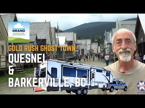 Ep. 427: Gold Rush Ghost Town - Quesnel & Barkerville, BC | RV travel camping Canada
