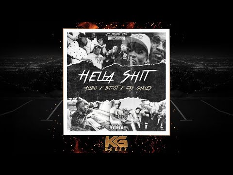 Alibo & BJ-OT ft. Jay Oakley - Hella Sh*t [New 2019]