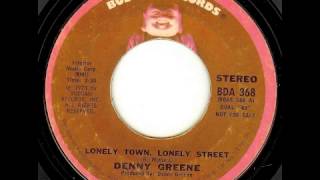 Denny Greene -  Lonely Town, Lonely Street