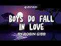 Robin Gibb Boys Do Fall In Love Lyrics