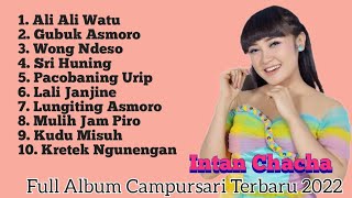 Download lagu FULL ALBUM INTAN CHACHA CAMPURSARI TERBARU 2022 ' ALI ALI WATU ' mp3