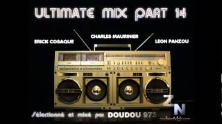 ULTIMATE MIX PART 14 - Mizik a bon Dié ► By DOUDOU 973