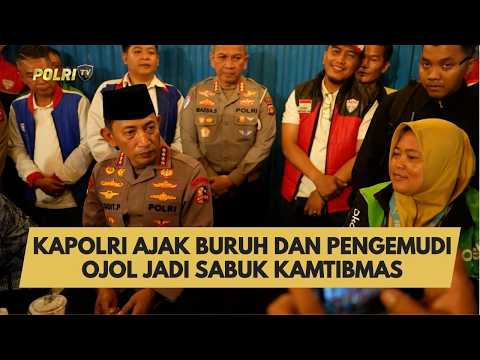 KAPOLRI AJAK BURUH DAN PENGEMUDI OJOL JADI SABUK KAMTIBMAS
