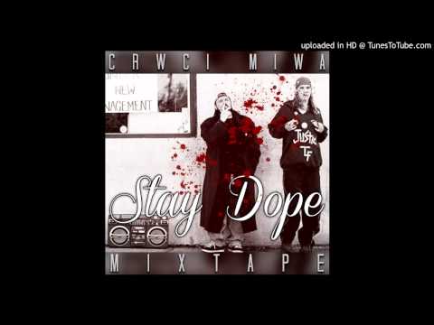 Crwci Miwa - 04 - Stay Dope (prod. Mazh)