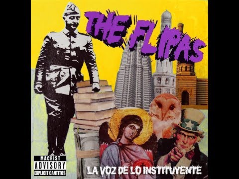 The Flipas - La Voz de lo Instituyente [Full EP] - 2018