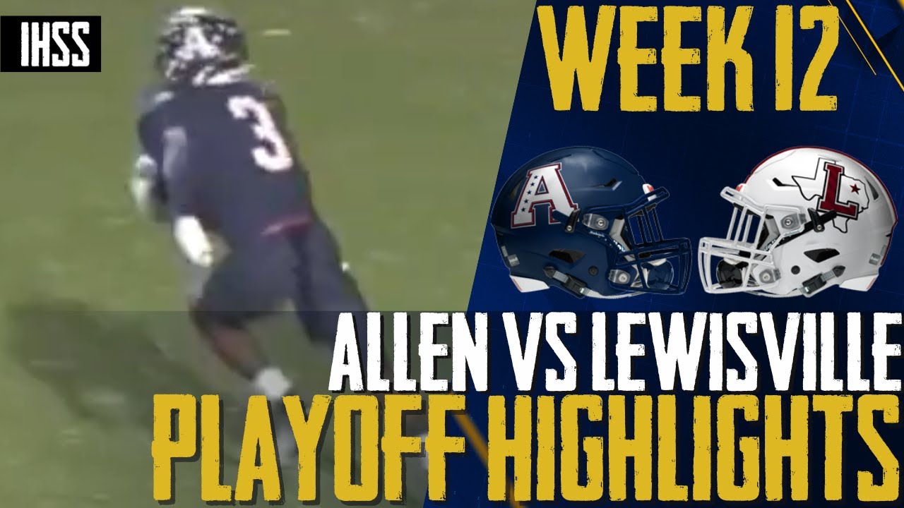 Allen vs Lewisville - 2023 Week 12 Football Highlights
