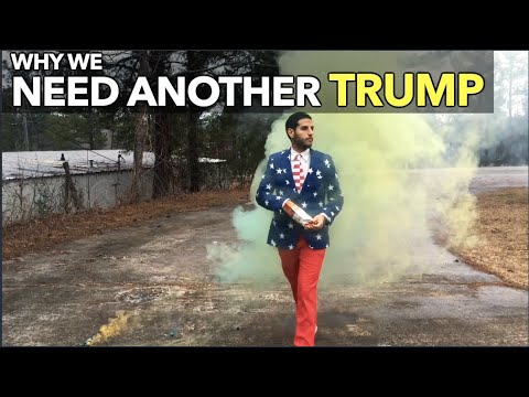 為什麼我們需要另一個特朗普 (Why We Need Another Trump)