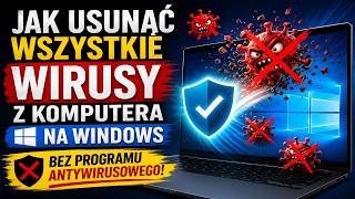 Jak usunąć wszystkie wirusy z komputera na Windows - bez programu antywirusowego!