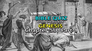 Bible Quiz Genesis Chapter 50 Part 1