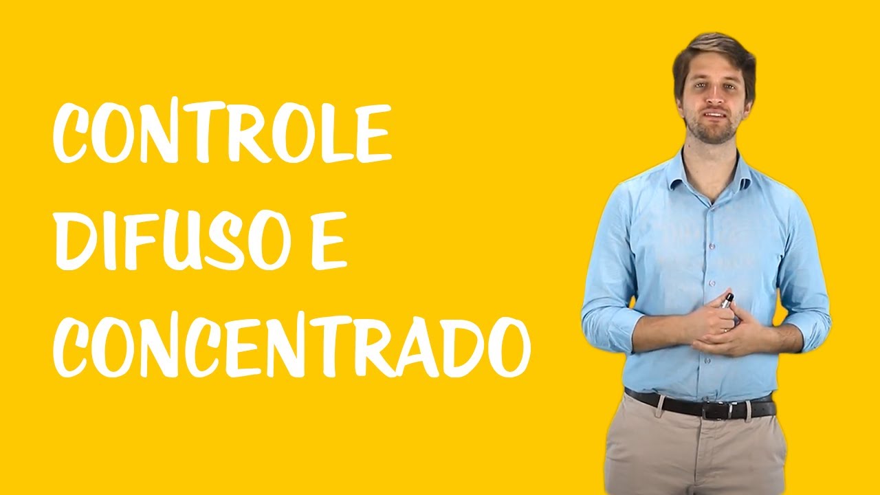 Controle de Constitucionalidade - Controle Difuso e Concentrado