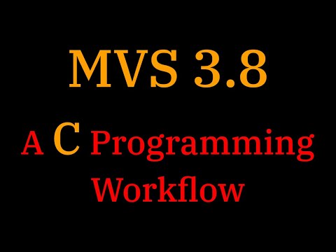 [024] MVS 3.8: A C Programming Workflow