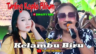 Download lagu Kelambu Biru - Bunda Yolanda I Dinasty Pro Live Langseb I Mg Studio Multimedia mp3
