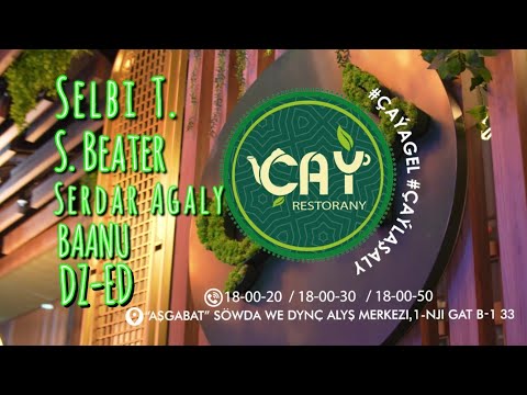 Selbi Tuwakgylyjowa, S Beater, Serdar Agaly, BAANU, DZ -Ed - Çaý restoranda