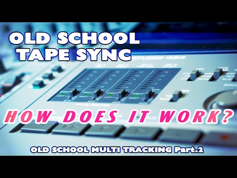 Old School Tape Sync | How did it work? | Old school multi tracking Part 2