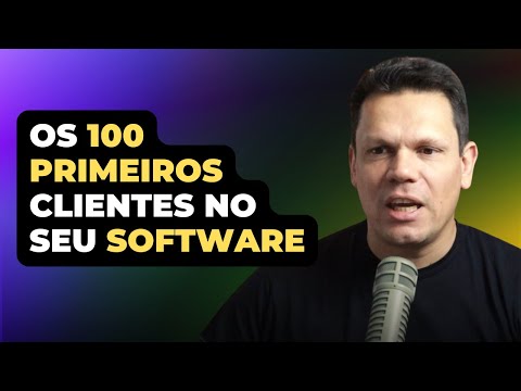 Como Conquistar os 100 Primeiros Clientes do Seu SaaS: Guia Passo a Passo