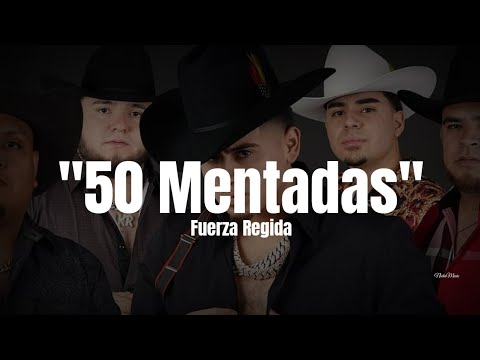 50 Mentadas - Fuerza Regida