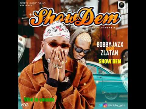 Bobby Jazx ft Zlatan   Show Dem