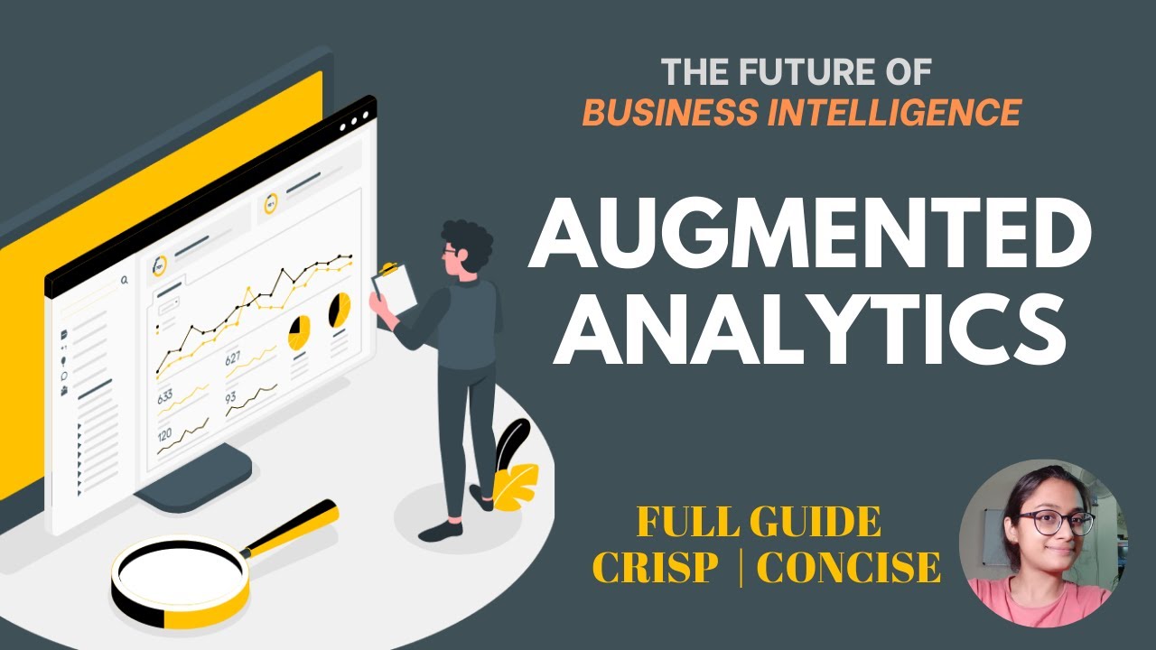 AUGMENTED ANALYTICS | THE FUTURE OF BUSINESS INTELLIGENCE | FULL GUIDE | BI