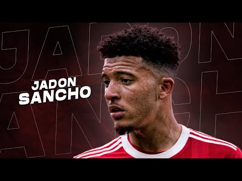 Jadon Sancho ● Sublime Skills & Goals 2021/2022 | HD