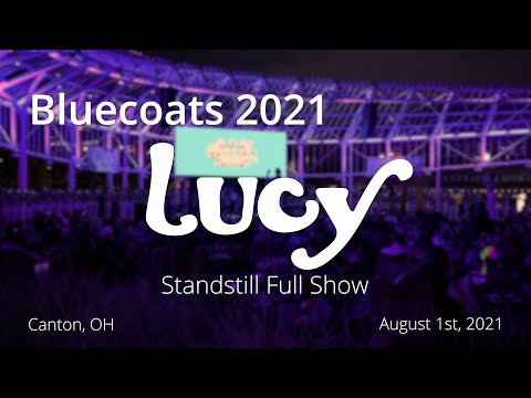 Bluecoats 2021 | Full Show "Lucy" Standstill (Party in the Plaza Performance)